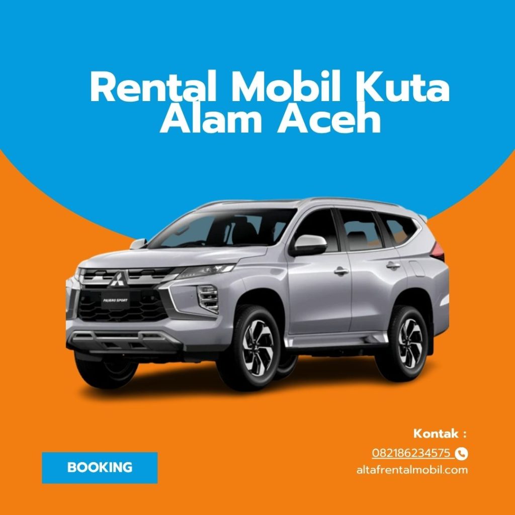 Rental Mobil Kuta Alam Aceh
